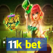 11k bet